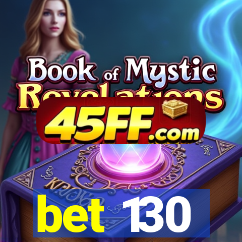 bet 130